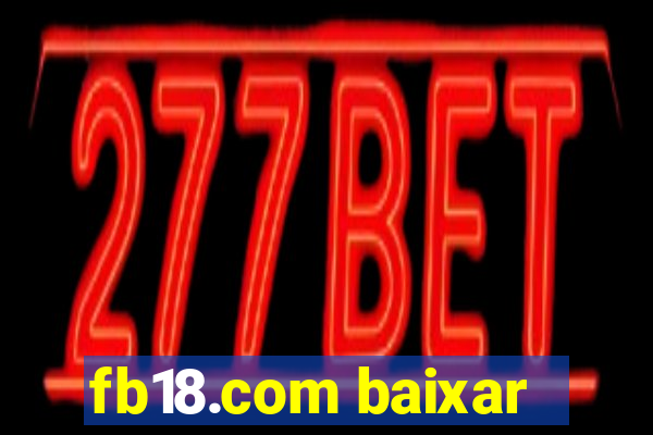 fb18.com baixar